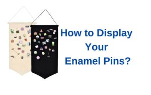 Enamel Pin Display Ideas